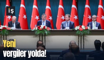 Yeni vergiler yolda!