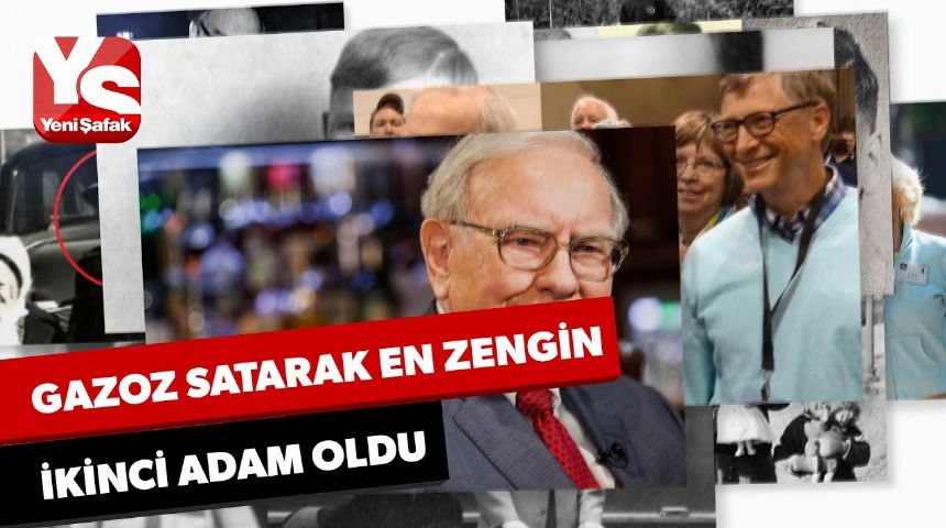 Gazoz satarak nasıl dünyanın en zengin ikinci adam oldu?